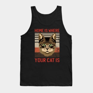 home is where your cat is Tank Top